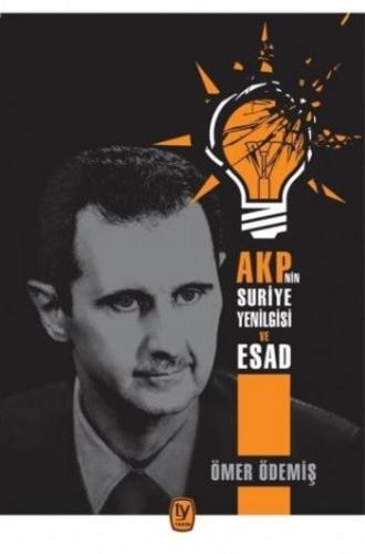 Akp'nin Suriye Yenilgisi ve Esad Ömer Ödemis1