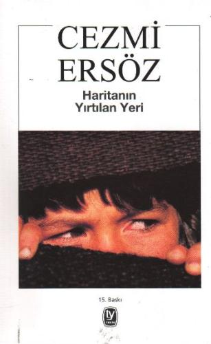 Cezmi Ersöz Haritanın Yırtılan Yeri