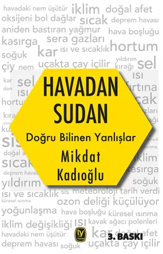 Havadan Sudan: Doğru Bilinen YanlışlarMikdat Kadıoğlu1