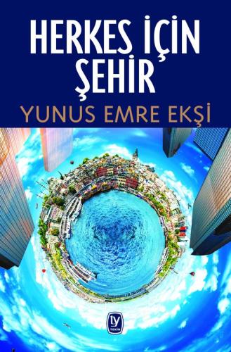 Herkes İçin ŞehirYunus Emre Ekşi1