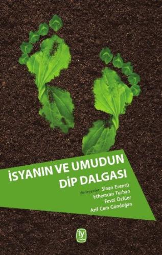 İsyanın Ve Umudun Dip Dalgası: Günümüz Türkiye'sinden Politik Ekoloji 