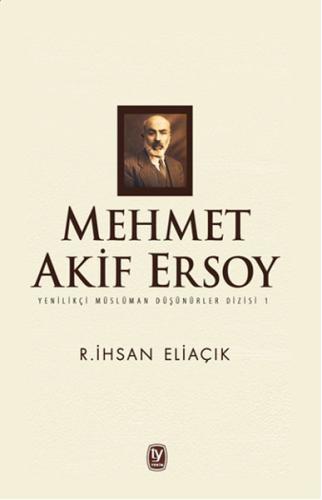 Mehmet Akif ErsoyR. ihsan Eliaçık1