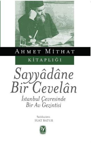 Sayyadane Bir CevelanAhmet Mithat Efendi1