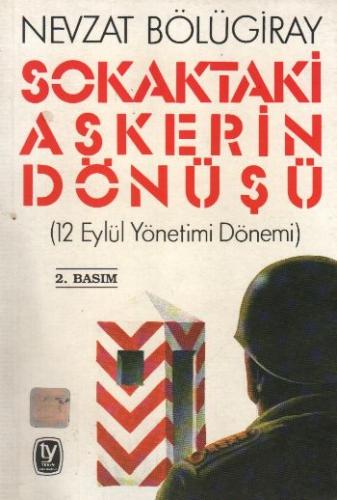 Sokaktaki Askerin Dönüşü Nevzat Bölügiray1