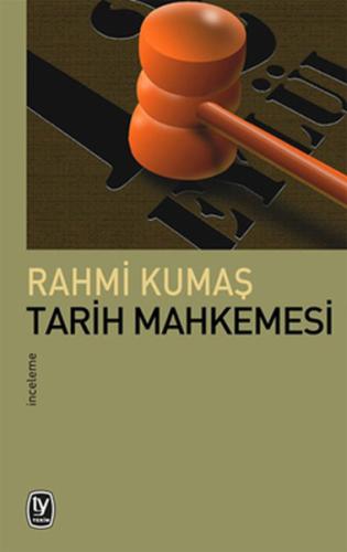 Tarih Mahkemesi Rahmi Kumas1